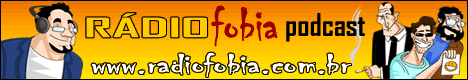 Radiofobia - Humor anti-ácido e efervescente!